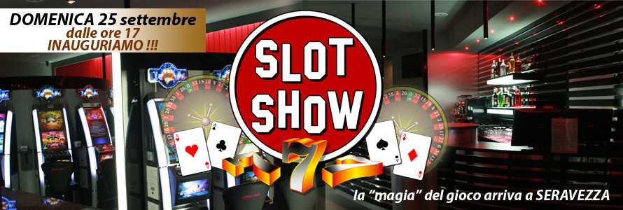 Slot Show Seravezza: Inaugurazione