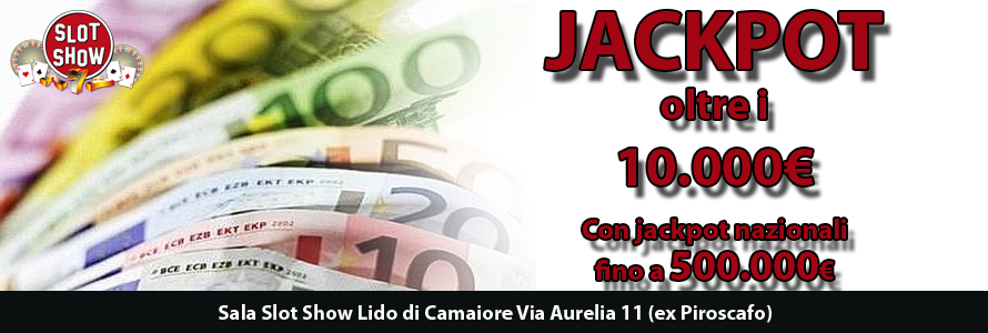 La SLOT SHOW Versilia JACKPOT di sala oltre 10.000,00 €