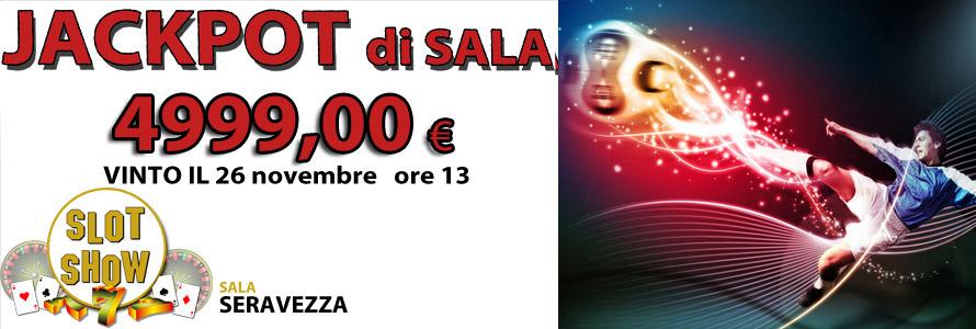 Lunedì 26 Novembre vinti 4.999 € alla SALA DI SERAVEZZA!!!
