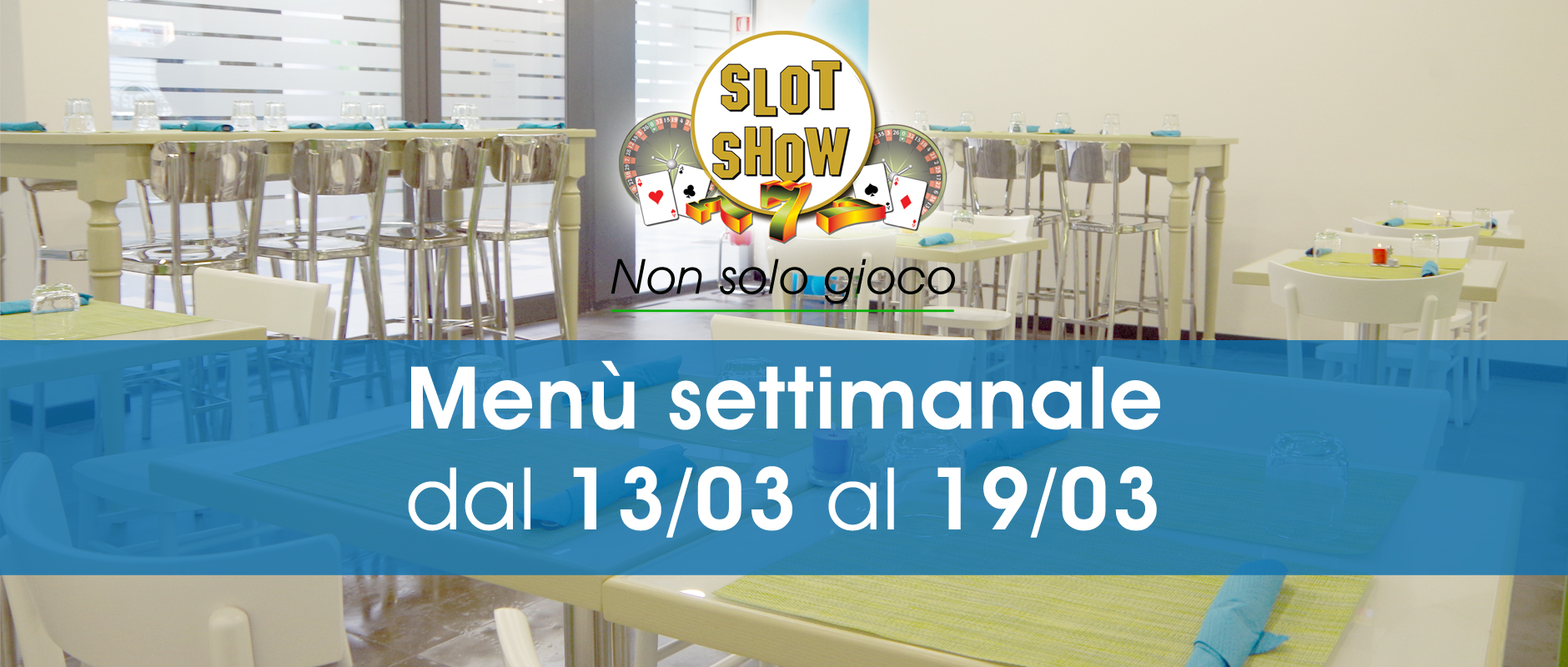 Slot Show Pisa: menù settimanale dal 13 al 19 marzo